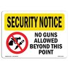 Signmission OSHA Security Sign, 12" Height, 18" Width, Aluminum, No Guns Allowed Beyond This Point, Landscape OS-SN-A-1218-L-11611